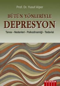 Bütün Yönleriyle Depresyon                                                                                                                                                                                                                                     