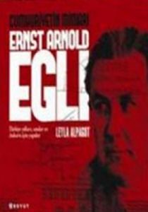 Cumhuriyetin Mimarı Ernst Arnold Egli                                                                                                                                                                                                                          