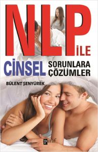 NLP ile Cinsel Sorunlara Çözümler                                                                                                                                                                                                                              