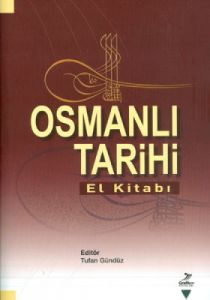 Osmanlı Tarihi El Kitabı                                                                                                                                                                                                                                       