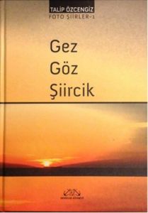 Gez Göz Şiircik                                                                                                                                                                                                                                                