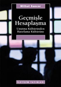 Geçmişle Hesaplaşma Unutma Kültüründen Hatırlama K                                                                                                                                                                                                             