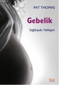 Gebelik - Sağdyulu Yaklaşım                                                                                                                                                                                                                                    