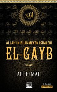 Allah’ın Bilinmeyen İsimleri El-Gayb                                                                                                                                                                                                                           