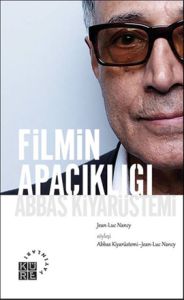 Filmin Apaçıklığı Abbas Kiyarüstemi                                                                                                                                                                                                                            