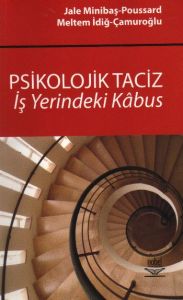 Psikolojik Taciz - İş Yerindeki Kabus                                                                                                                                                                                                                          