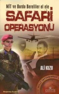 MİT ve Bordo Bereliler El Ele / Safari Operasyonu                                                                                                                                                                                                              