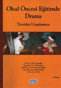 Okul Öncesi Eğitimde Drama                                                                                                                                                                                                                                     