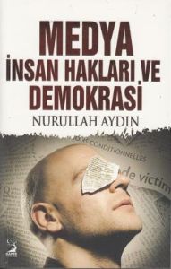 Medya İnsan Hakları Ve Demokarasi                                                                                                                                                                                                                              