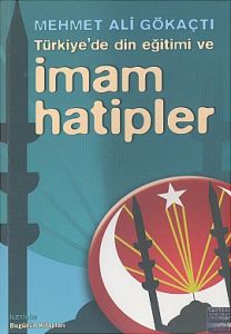 Türkiye’de Din Eğitimi ve İmam Hatipler                                                                                                                                                                                                                        