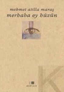 Merhaba Ey Hüzün                                                                                                                                                                                                                                               