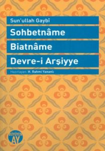 Sohbetname, Biatname, Devre-i Arşiyye                                                                                                                                                                                                                          