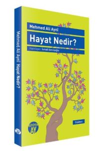 Hayat Nedir?                                                                                                                                                                                                                                                   