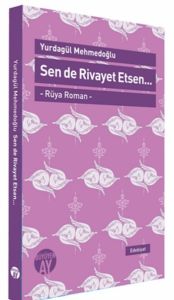 Sen de Rivayet Etsen..                                                                                                                                                                                                                                         