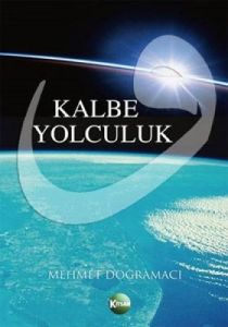 Kalbe Yolculuk                                                                                                                                                                                                                                                 