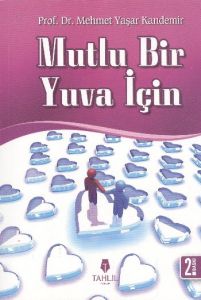 Mutlu Bir Yuva İçin                                                                                                                                                                                                                                            