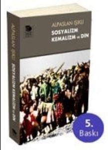 Sosyalizm Kemalizm ve Din                                                                                                                                                                                                                                      