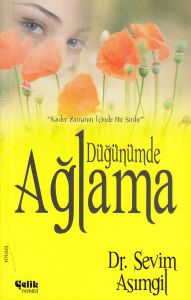 Düğünümde Ağlama                                                                                                                                                                                                                                               