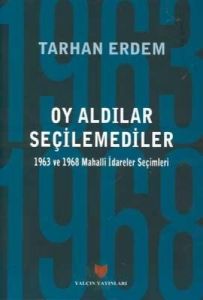 Oy Aldılar Seçilemediler                                                                                                                                                                                                                                       