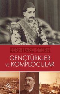 Genç Türkler ve Komplocular                                                                                                                                                                                                                                    