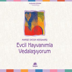 Evcil Hayvanımla Vedalaşıyorum                                                                                                                                                                                                                                 