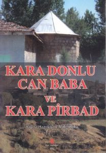 Kara Donlu Can Baba ve Kara Pirbad                                                                                                                                                                                                                             