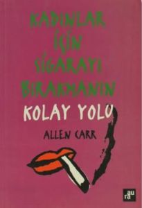 Kadınlar İçin Sigarayı Bırakmanın Kolay Yolu                                                                                                                                                                                                                   