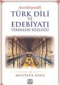 Türk Dili ve Edebiyatı Terimleri Sözlüğü                                                                                                                                                                                                                       