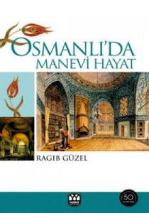 Osmanlı’da Manevi Hayat                                                                                                                                                                                                                                        