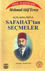 Açıklamalarıyla Safahat’tan Seçmeler                                                                                                                                                                                                                           