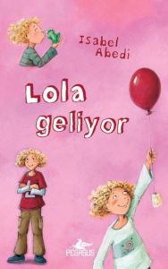 Lola Geliyor                                                                                                                                                                                                                                                   