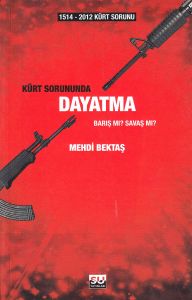 Kürt Sorununda Dayatma                                                                                                                                                                                                                                         