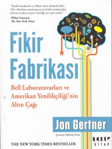 Fikir Fabrikası : Bell Laboratuvarları ve Amerikan                                                                                                                                                                                                             