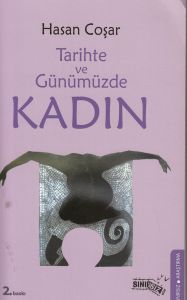 Tarihte ve Günümüzde Kadın                                                                                                                                                                                                                                     