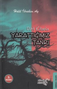 Dört Kitap Yarattığımız Tanrı                                                                                                                                                                                                                                  