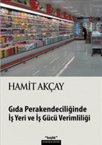 Gıda Perakendeciliğinde İş Yeri ve İş Gücü Verimli                                                                                                                                                                                                             