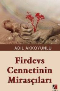 Firdevs Cennetinin Mirasçıları                                                                                                                                                                                                                                 