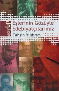 Eşlerinin Gözüyle Edebiyatçılarımız                                                                                                                                                                                                                            