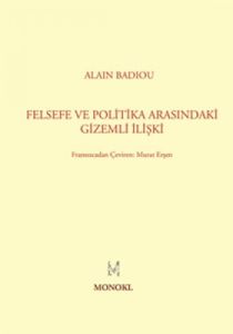 Felsefe ile Politika Arasındaki Gizemli İlişki                                                                                                                                                                                                                 