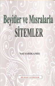 Beyitler ve Mısralarla Sitemler                                                                                                                                                                                                                                