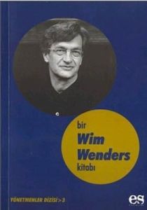 Bir Wim Wenders Kitabı Yönetmenler Dizisi 3                                                                                                                                                                                                                    