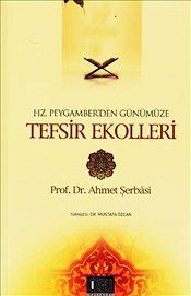 Hz. Peygamber’den Günümüze Tefsir Ekolleri                                                                                                                                                                                                                     