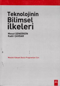 Teknolojinin Bilimsel İlkeleri                                                                                                                                                                                                                                 