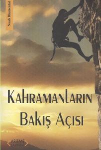 Kahramanların Bakış Açısı                                                                                                                                                                                                                                      