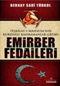 Teşkilat-ı Mahsusa’nın Kurduğu Kahramanlar Grubu E                                                                                                                                                                                                             