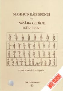 Mahmud Raif Efendi ve Nizam-ı Cedid’e Dair Eseri                                                                                                                                                                                                               