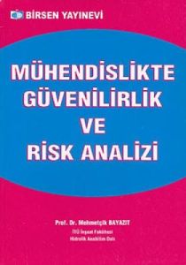 Mühendislikte Güvenilirlik ve Risk Analizi                                                                                                                                                                                                                     