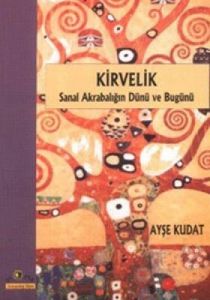 Kirvelik Sanal Akrabalığın Dünü ve Bugünü                                                                                                                                                                                                                      