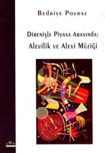 Direnişle Piyasa Arasında:  Alevilik ve Alevi Müz                                                                                                                                                                                                              