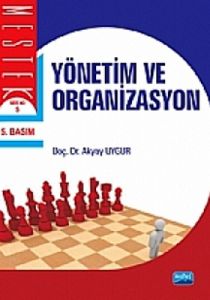 Yönetim ve Organizasyon                                                                                                                                                                                                                                        